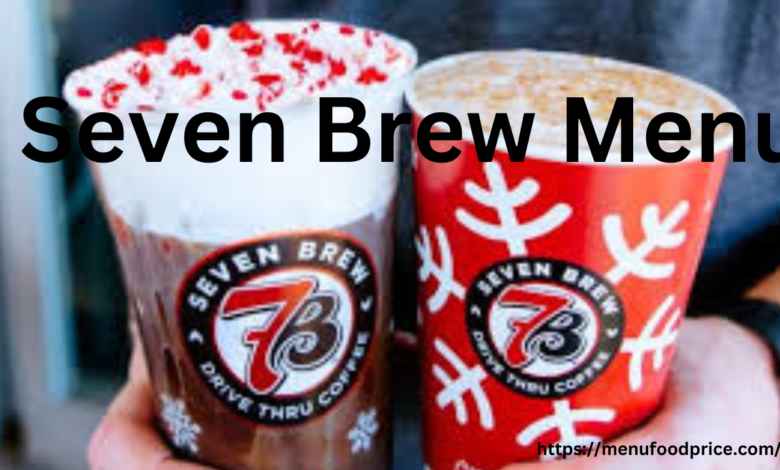 Seven Brew Menu